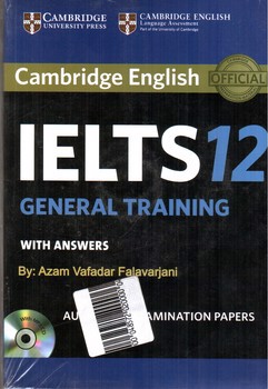 تصویر کتاب راهنمای کمبریج آیلتس 12 (جنرال ترینینگ) (Cambridge English IELTS 12) (General Training) (+ CD)