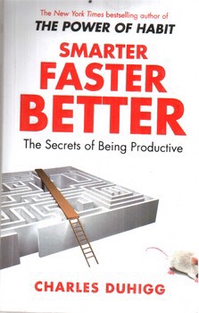 تصویر کتاب Smarter Faster Better (باهوش تر سریع تر بهتر)