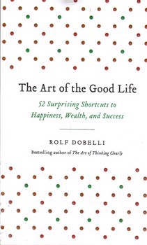 تصویر کتاب هنر خوب زندگی کردن The Art Of The Good Life