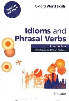 تصویر کتاب آکسفورد ورد اسکیلز اینترمدیت (Oxford Idioms And Phrasal Verbs) (InterMediate )