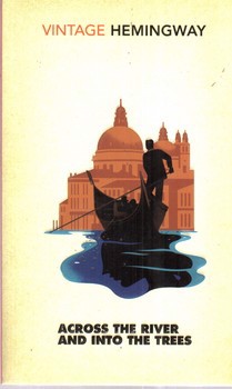 تصویر کتاب رمان آن سوی رودخانه زیر درختان Across The River And Into The Trees