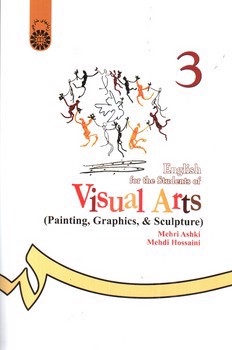 تصویر کتاب انگلیسی برای دانشجویان هنرهای تجسمی (نقاشی گرافیک و مجسمه سازی) (English for the Students of Visual Arts) (Painting Graphics & Sculpture) 