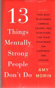 تصویر کتاب 13 کاری که افراد قوی ذهن انجام نمی دهند (13 Things Mentally Strong People Dont Do)