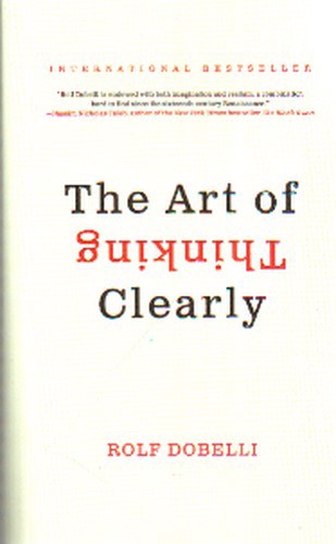 تصویر کتاب The Art Of Thinking Clearly (هنر شفاف اندیشیدن)
