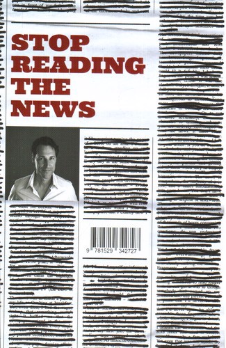 تصویر کتاب Stop Reading The News (خواندن اخبار را متوقف کنید)