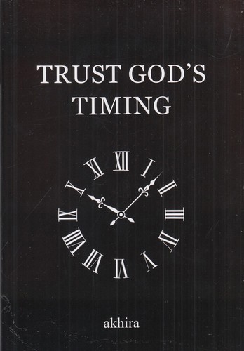 تصویر کتاب Trust God s Timig (به زمان‌بندی خدا اعتماد کن)